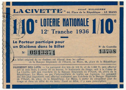 FRANCE - Loterie Nationale - La Civette (Le Mans) - 1/10ème - 12ème Tranche 1936 - Billetes De Lotería