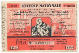 FRANCE - Loterie Nationale - Fédération Des Sociétés Postales De Mutualité - 1/10ème - 4ème Tranche 1940 - Billetes De Lotería