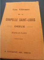 DREUX/ Les Vitraux De La Chapelle  Saint-Louis/20 Cartes Postales Accordéon/ G. FOUCAULT éd./Vers  1905        PGC540 - Toeristische Brochures