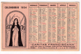 Calendarietto - Caritas Francescana  - Roma - Anno 1954 - Petit Format : 1941-60