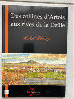 DES COLLINES D'ARTOIS AUX RIVES DE LA DEULE MICHEL FLEURY GAUHERIA 46 ANGRES AIX NOULETTE BOIS BERNARD BULLY LES MINES - Picardie - Nord-Pas-de-Calais