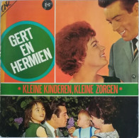 * LP *  GERT EN HERMIEN - KLEINE KINDEREN KLEINE ZORGEN (Holland 1965) - Autres - Musique Néerlandaise