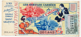 FRANCE - Loterie Nationale - Double Chance Saint Valentin - Gueules Cassées - 1/10ème 1963 - Billets De Loterie