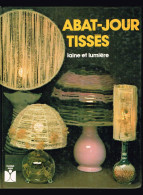 Abat-Jour Tissés -  Laine Et Lumière - 1980 - 110 Pages 25 X 19,7 Cm - Decoración De Interiores
