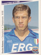 213 SRECKO KATANEC - SAMPDORIA - CAMPIONATO CALCIO ITALIA 1991-92 - AIC SHOOTING STARS - Trading Cards
