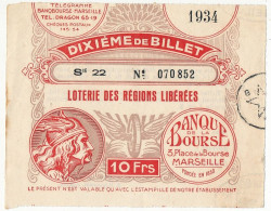 FRANCE - Loterie Des Régions Libérées - Banque De La Bourse Marseille - 1/10ème - 1934 - Lotterielose