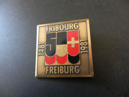 Old Badge Schweiz Suisse Svizzera Switzerland - 500 Years Fribourg Freiburg 1481 - 1981 - Non Classés