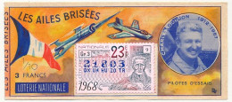 FRANCE - Loterie Nationale - 1/10ème - Les Ailes Brisées - Pilotes D'essais - Charles Goujon - 23èm Tr 1968 - Billetes De Lotería