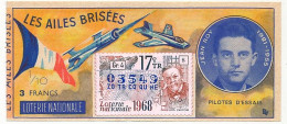 FRANCE - Loterie Nationale - 1/10ème - Les Ailes Brisées - Pilotes D'essais - Jean Roy - 17èm Tr 1968 - Billets De Loterie