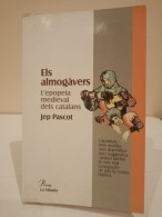 Els Almogàvers. L'epopeia Medieval Dels Catalans. Jep Pascot. Proa. La Mirada. 1998. 238 Pp. - Ontwikkeling