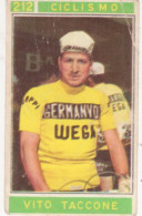 212 CICLISMO - VITO TACCONE - CAMPIONI DELLO SPORT 1967-68 PANINI STICKERS FIGURINE - Cyclisme