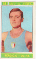 18 ATLETICA LEGGERA - SERGIO OTTOLINA - CAMPIONI DELLO SPORT 1967-68 PANINI STICKERS FIGURINE - Atletica