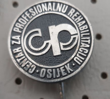 CP Osijek Center For Professional Rehabilitation Medical Croatia Ex Yugoslavia Pin - Medical