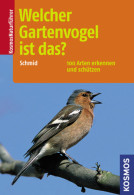 Welcher Gartenvogel Ist Das? : 100 Arten Beobachten Und Erkennen. - Old Books