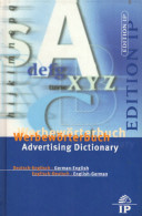 Werbewörterbuch : Deutsch - English, Englisch - Deutsch = Advertising Dictionary. - Other & Unclassified