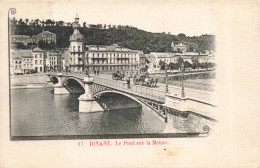 BELGIQUE - Dinant - Le Pont Sur La Meuse - Carte Postale Ancienne - Dinant