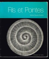 Fils Et Pointes - Marie-Claude Rivière - 1974 - 64 Pages 21 X 18,5 Cm - Home Decoration