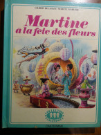 MARTINE à La Fête Des Fleurs - Casterman