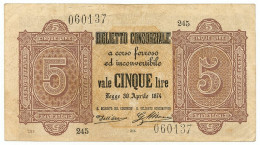 5 LIRE BIGLIETTO CONSORZIALE REGNO D'ITALIA 30/04/1874 BB/SPL - Biglietti Consorziale