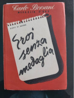 MEDAGLIA D'ORO CARLO BORSANI-EROI SENZA MEDAGLIA-DIARIO GUERRA MILANO R.S.I. - Livres Anciens