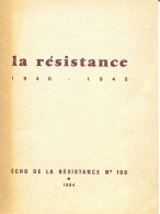 La Résistance 1940-1945 écho De La Résistance N°100 1964 - Oorlog 1939-45