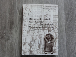 Missionarissen * (Boek)  Het Culturele Erfgoed Van De Familie Ampe Carolus Ludovucus  - Meersseman Romanie - Pittem