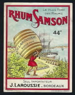 étiquette  Rhum  Samson Le Plus Fort Des Rhums 44° J Laroussie Bordeaux  "bateau, Tonneau"   - France - Rhum