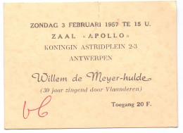 Ticket Toegangskaart Carte D'entrée - Antwerpen - Zaal Apollo - Willem De Meyer Hulde - 1957 - Biglietti D'ingresso