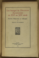 Les Images De Dévotion Anversoises, Van E.H. Van Heurck. - Andere & Zonder Classificatie