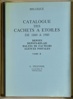 België, Catalogue Des Cachets à étoiles De 1880 à 1980, Tôme II (A. Delfosse) - Sonstige & Ohne Zuordnung