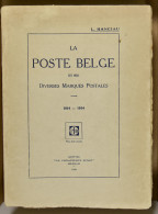 België, La Poste Belge Et Ses Diverses Marques Postales 1814-1914 (1929), L. Hanciau - Otros & Sin Clasificación