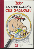 Asterix, Ils Sont Timbres, Ces Gaulois! Met Zegel, Oplage 1250ex./n° DLXXXIV, Zm - Philabédés (comics)