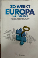 Zo Werkt Europa Na Lissabon - Dirk Sterckx, Tine Delva, Van Bossuyt - Other & Unclassified