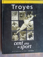 TROYES. AUBE. "TROYES. CENT ANS DE SPORT".   100_2884 & 100-2885T - Champagne - Ardenne