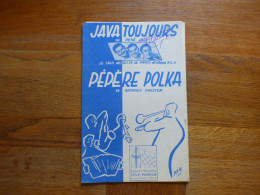 JAVA TOUJOURS ( RENE JOLY ) PEPERE POLKA ( GEORGES GHESTEM ) ) - Altri & Non Classificati