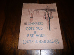 LE FINISTERE COTE SUD DE BRETAGNE CHEMIN DE FER D'ORLEANS NOMBREUX DESSINS 1912 GUIDE TOURISME - Bretagne