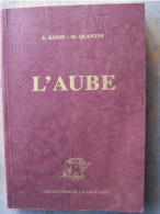 LE DEPARTEMENT DE L'AUBE. "L'AUBE".  GEOGRAPHIE DEPARTEMENTALE CLASSIQUE ET ADMINISTRATIVE. 100_2878-1 MHDY.... - Champagne - Ardenne