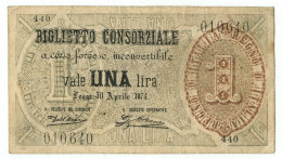 1 LIRA FALSO D'EPOCA BIGLIETTO CONSORZIALE REGNO D'ITALIA 30/04/1874 MB/BB - [ 8] Vals En Specimen