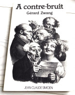 A CONTRE-BRUIT Gérard ZWANG 1977 - Humour- Sarchasme Sur La Musique - Sociologie