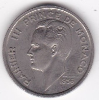 Monaco . 100 Francs 1956, Rainier III, En Cupronickel - 1949-1956 Anciens Francs