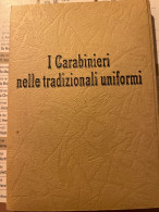 I Carabinieri Nelle Tradizionali Uniformi - Libro Di 18 Cartoline Circa 1975 - Bellissimo - Sammlungen & Sammellose