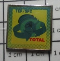 615c Pin's Pins / Beau Et Rare / CARBURANTS / TOTAL TEP / SPC - Kraftstoffe