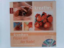 Kreativ Plus Filzen Mit Der Nadel (Grundkurs) - Other & Unclassified