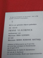 Doodsprentje Frans Vlaeminck / Schoonaarde 15/7/1901 Dendermonde 25/4/1979 ( Irma Goeman / Maria Romanie Matthijs ) - Religion & Esotérisme