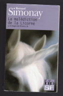 La Malédiction De La Licorne La Trilogie De Phénix 3. Bernard Simonay Folio SF - Folio SF