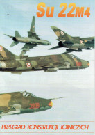 Vue D’ensemble De La Conception Des Avions N°1 - Soukhoï Su-22M4 - Revue Polonaise - 1991 - Aviazione