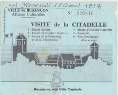 1987 TICKET D ENTREE BESANCON Une Ville Capitale Visite De La Citadelle ... - Biglietti D'ingresso