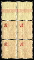 ** N°112, Mouchon, 10c Rouge Type II: IMPRESSION RECTO-VERSO Des Chiffres, En Bloc De Quatre Haut De Feuille, SUP (certi - Unused Stamps