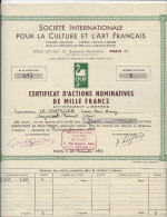 SOCIETE INTERNATIONALE POUR LA CULTURE ET L'ART FRANCAIS -CERTIFICAT D'ACTIONS NOMINATIVES 1000 FRS -ANNEE 1949 - Altri & Non Classificati