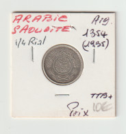 Arabie Saoudite  -  1/4 Rial  Arg. -  1354 (1935)  -  TTB+ - Arabie Saoudite